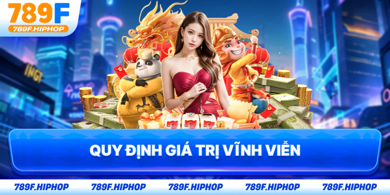 Quy định giá trị vĩnh viễn